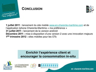 Le site mobile www.charente-maritime.mobiOrganisez ses vacancesUn rôle déterminant des offices de tourisme, producteurs de l’information