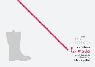 Club MarketingThinkers: Reinventando la moda, desde la esencia al contexto, todo va a cambiar