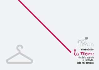Club MarketingThinkers: Reinventando la moda, desde la esencia al contexto, todo va a cambiar