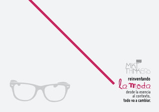 Club MarketingThinkers: Reinventando la moda, desde la esencia al contexto, todo va a cambiar