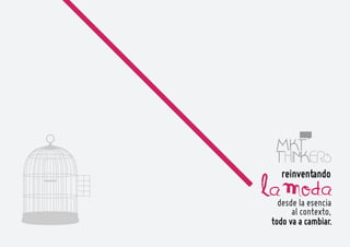 Club MarketingThinkers: Reinventando la moda, desde la esencia al contexto, todo va a cambiar