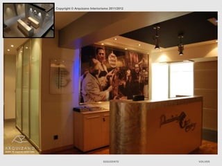 Copyright © Arquizano Interiorismo 2011/2012




                              SIGUIENTE        VOLVER
 