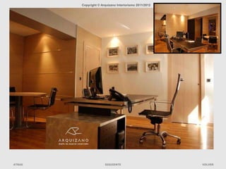 Copyright © Arquizano Interiorismo 2011/2012




ATRAS                 SIGUIENTE                        VOLVER
 
