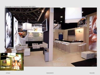 Copyright © Arquizano Interiorismo 2011/2012




                                    Stand Pescaderías Coruñesas. Fería del Gourmet

 ATRAS                                                SIGUIENTE                      VOLVER
 