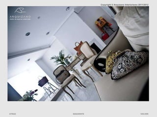 Copyright © Arquizano Interiorismo 2011/2012




ATRAS   SIGUIENTE                                       VOLVER
 