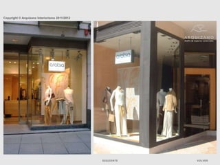 Copyright © Arquizano Interiorismo 2011/2012




                                               SIGUIENTE   VOLVER
 