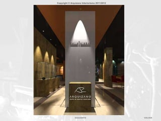 Copyright © Arquizano Interiorismo 2011/2012




                SIGUIENTE                      VOLVER
 