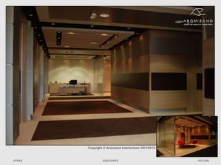 Copyright © Arquizano Interiorismo 2011/2012



ATRAS            SIGUIENTE                             VOLVER
 