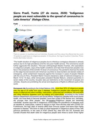21
Dossier Pueblos indígenas ante la pandemia Covid19
Sierra Praeli, Yvette (27 de marzo, 2020) “Indigenous
people are mos...