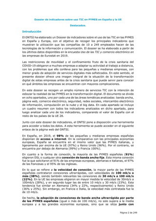 Dossier de indicadores sobre uso TIC en PYMES en España y la UE
Destacados.
Introducción
El ONTSI ha elaborado un Dossier ...