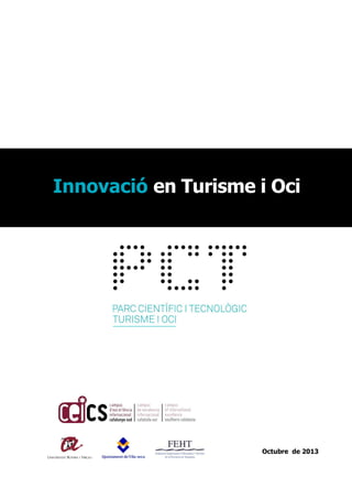 Innovació en Turisme i Oci

Octubre de 2013

 