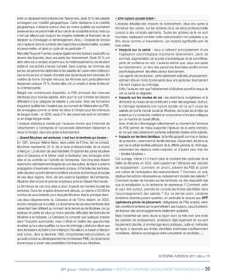 éviter un déclassement professionnel. Néanmoins, seuls 30 % des salariés
envisagent une mobilité géographique. Cette résistance à la mobilité
géographique s’observe surtout chez les moins qualifiés qui souhaitent
préserver leur vie personnelle et leur cercle de sociabilité amical, mais qui
n’ont par ailleurs pas toujours les moyens matériels et financiers de se
déplacer ou d’envisager un déménagement. Ainsi, « l’analyse de l’emploi
est à replacer dans le contexte des trajectoires professionnelles, sociales
et personnelles, et dans un cycle de vie particulier »53
.
Manuella Roupnel-Fuentes analyse également les facteurs explicatifs du
devenir des licenciés, deux ans après leur licenciement. Seuls 32 % ont
alors retrouvé un emploi, et parmi eux, la moitié seulement a une situation
stable et une activité à temps complet. Sans surprise, les hommes, les
jeunes, les personnes diplômées et les salariés de l’usine mère d’Alençon
(qui se trouve sur un bassin d’emploi plus dynamique) sont favorisés. En
matière de forme d’emploi retrouvé, les femmes sont particulièrement
desservies puisque 75 % d’entre elles ont un emploi à durée limitée et/
ou à temps partiel.
Malgré ces nombreuses disparités, le PSE énonçait des mesures
identiques pour tous les salariés, alors que l’on voit combien les besoins
différaient d’une catégorie de salariés à une autre. Ainsi, les formations
longues et qualifiantes n’avaient pas, au moment de l’élaboration du PSE,
été envisagées comme un levier de retour à l’emploi pour les chômeurs
de longue durée : en 2003, seuls 2 % des personnes sont en formation
ou en stage longue durée.
L’analyse statistique menée par l’auteure montre que l’intensité de
l’attachement à l’entreprise et l’ancienneté déterminent faiblement le
retour à l’emploi, deux ans après le licenciement.
« Quand Moulinex est enrhumé, c’est tout le territoire qui tousse »
En 1987, lorsque Hélène Blanc, alors préfet de l’Orne, fait ce constat,
Moulinex représente 35 % de la taxe professionnelle de la mairie
d’Alençon. La décision de Jean Mantelet d’implanter les usines Moulinex
dans le Calvados et le Maine visait la facilitation des échanges entre
sites et du contrôle sur l’activité de l’entreprise. Ces cinq sites étaient
néanmoins volontairement éloignés les uns des autres, de façon à éviter la
propagation d’éventuels mouvements sociaux. A l’échelle des territoires,
cette décision a profondément modifié la structure économique et sociale
de ces deux régions. Ainsi, dix ans avant la liquidation de l’entreprise,
Moulinex était encore le premier employeur privé en Basse-Normandie.
La fermeture de ces cinq sites a donc impacté de manière brutale les
territoires. Outre les emplois directement détruits, on estime à 50 000 le
nombre de sous-traitants pour lesquels Moulinex était le principal client.
Les deux départements du Calvados et de l’Orne étaient, en 2003,
encore marqués par la ruralité. Le dynamisme de ces deux territoires était
cependant bien différent au moment de la fermeture de Moulinex, ce qui
explique en partie les plus ou moins grandes difficultés des licenciés de
Moulinex à se reclasser. Le Calvados ne comptait que quelques emplois
dans l’industrie automobile, mais n’offrait en réalité des opportunités
durables qu’aux plus qualifiés. Le taux de chômage y était plus élevé que
dans les bassins de Saint-Lô et d’Alençon. Par ailleurs, le bassin d’Alençon
avait connu, dans la décennie 1990, d’importantes restructurations, ce
qui avait conduit au développement de nombreuses PME. Ce dynamisme
économique a ouvert des possibilités d’embauche aux Moulinex.
« Une rupture sociale totale »
L’analyse détaillée des impacts du licenciement, deux ans après la
fermeture des usines, sur les sphères de la vie extra-professionnelle
conduit à des constats alarmants. Toutes les sphères de la vie sont
touchées, expliquant combien cette restructuration non préparée a pu
être vécue comme un traumatisme. Les impacts significatifs sont de
trois ordres :
ƒƒ Impacts sur la santé : ceux-ci relèvent principalement d’une
fragilisation psychologique importante (énervement, perte de
sommeil, augmentation de la prise d’anxiolytiques et de somnifères,
perte de confiance en soi). L’auteure estime que, deux ans après
leur licenciement, un tiers des personnes licenciées souffre encore
psychologiquement des effets de leur licenciement.
Les agents de production, particulièrement sollicités physiquement,
estiment être en moins bonne santé deux ans après leur licenciement
s’ils sont toujours au chômage.
Enfin, l’auteure note que l’attachement à Moulinex accroît le risque de
voir sa santé se dégrader.
ƒƒ Impacts sur les modes de vie : les restrictions budgétaires et la
diminution du niveau de vie contribuent à créer des angoisses. Surtout,
le chômage représente une rupture sociale, en ce qu’il coupe les
salariés de tout le monde social de Moulinex, de toutes les amitiés qui
avaient pu s’y construire, mettant en concurrence d’anciens collègues
sur un marché du travail difficile.
Ainsi, le fait de s’être engagé collectivement au moment de l’annonce
du PSE permet de mieux supporter l’épreuve de la perte d’emploi,
en ce que cela préserve en partie les solidarités tissées entre salariés.
ƒƒ Impacts sur les liens familiaux : la famille apparaît comme un facteur
de protection, notamment la famille étendue. Cependant, les liens au
sein de la cellule familiale pâtissent de la difficile période du chômage,
notamment les relations entre conjoints, et d’autant plus chez les
« familles Moulinex ».
Cet ouvrage, même s’il s’inscrit dans le contexte très particulier de la
faillite de Moulinex en 2002, vient questionner l’efficience des cabinets
de reclassement : comment, en amont, prévenir les PSE et porter
une culture de l’anticipation des restructurations ? Comment, en aval,
déployer les actions nécessaires au reclassement durable des salariés ?
Comment recréer de l’emploi sur les territoires via des dispositifs tels
que la revitalisation ou la recherche de repreneurs ? Comment, enfin
et peut être surtout, prendre en compte les limites identifiées dans
l’accompagnement des salariés ? Sur ce dernier point, certaines
évolutions récentes posent question, en particulier le recours aux OPP
(opérateurs privés de placement, délégataires de Pôle emploi), selon
des conditions tarifaires qui ne permettaient pas toujours, jusqu’à présent,
de financer des accompagnements réellement qualitatifs.
Mais l’essentiel est sans doute la façon dont ce très bon livre invite
les cabinets de reclassement, profession déjà largement (et souvent
injustement) décriée, à ré-interroger leurs pratiques, outils et méthodes
de façon à répondre aux limites identifiées (méthodes insuffisamment
modulaires, distance sociologique entre consultants et candidats... ).
BPI group – Institut du Leadership – RESTRUCTURATIONS SOCIALEMENT RESPONSABLES - 39
53/ ROUPNEL-FUENTES M. (2011), Ibid., p. 178
 