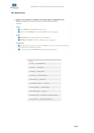 Certificación de tutores de docentes de idiomas



10. Attachments




                                                                    30/48
 