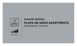 Inversión Hotelera
PLAYA DE GROS APARTMENTS
SAN SEBASTIÁN - DONOSTIA
 