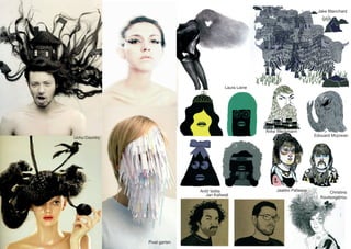 Jake Blanchard




                                           Laura Laine




                                                         Anke Weckmann
                                                                               Edouard Mcjowan
Uchu Country




                              Antti Volita                   Jaakko Pallasvo
                                                                                     Christina
                                 Jan Kallwejt
                                                                                 Koutsospyrou




               Pixel garten
 