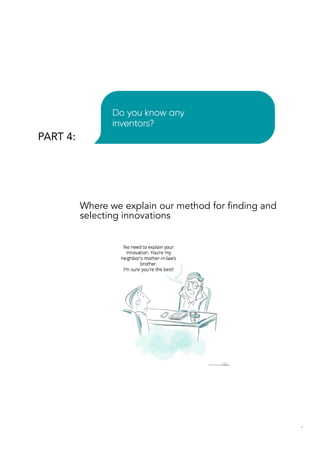 PART 4:
Where we explain our method for finding and
selecting innovations
82
 