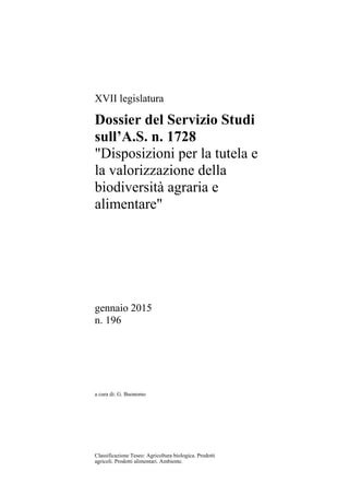 XVII legislatura
Dossier del Servizio Studi
sull’A.S. n. 1728
"Disposizioni per la tutela e
la valorizzazione della
biodiv...