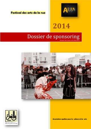 Festival des arts de la rue
2014
Association apollon pour la culture et les arts
Dossier de sponsoringDossier mis à jour le 01/06/2014
 