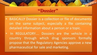 What is a Dossier in Regulatory Affairs
