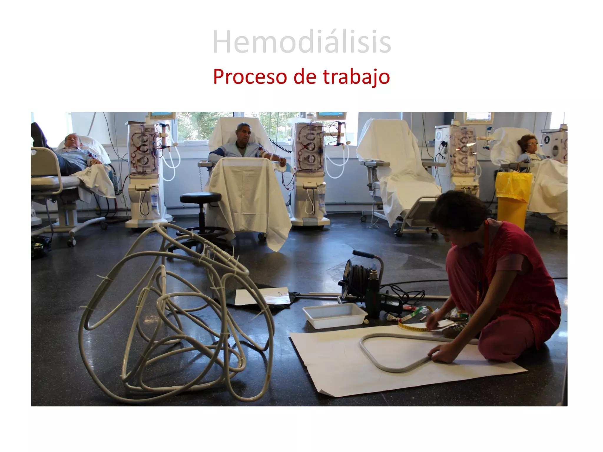 Hemodiálisis Proceso de trabajo  