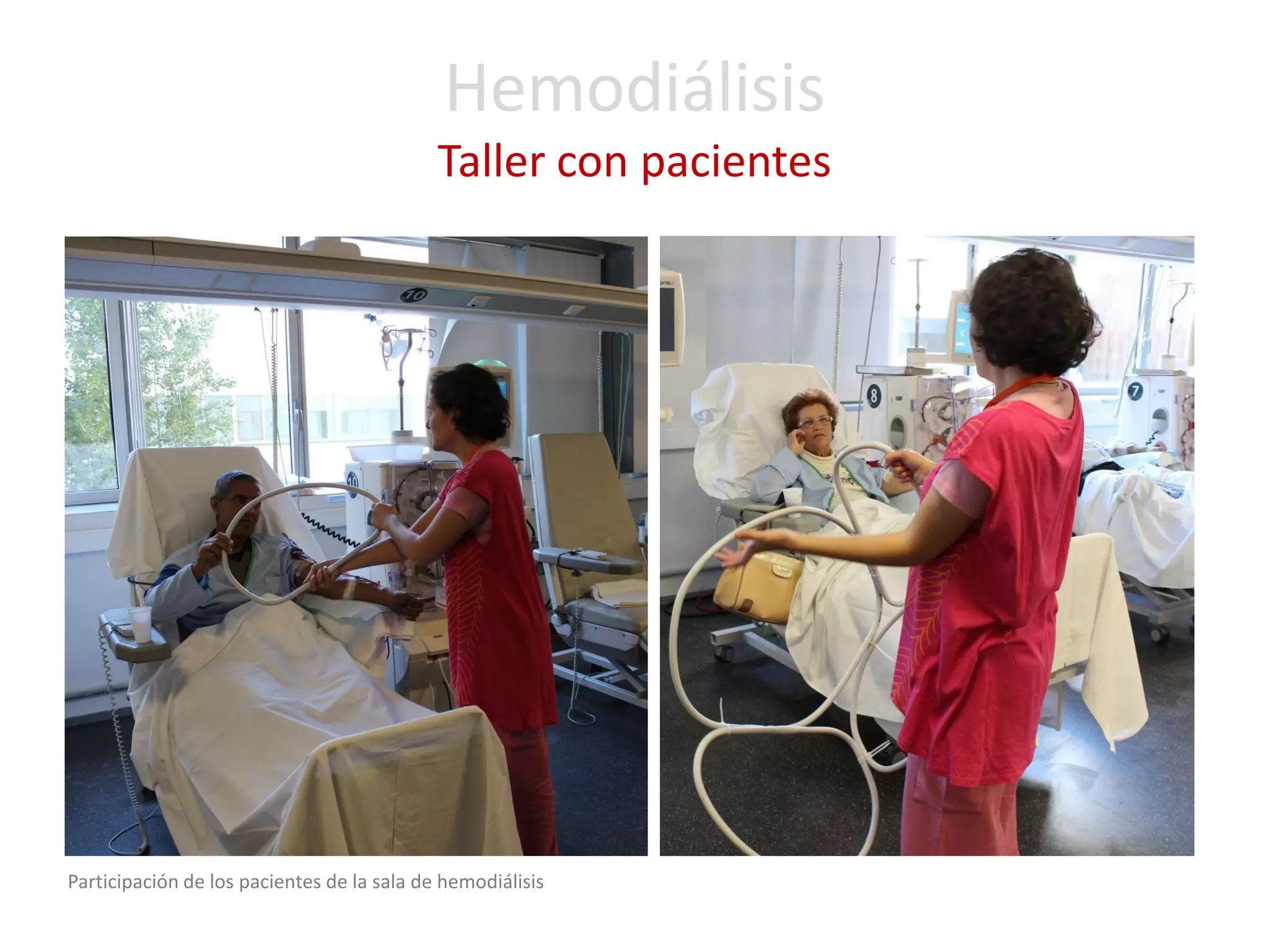 Participación de los pacientes de la sala de hemodiálisis 
Hemodiálisis Taller con pacientes  