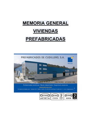 MEMORIA GENERAL
VIVIENDAS
PREFABRICADAS
 