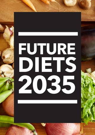 1
FUTURE
DIETS
2035
 
