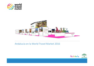 Andalucía en la World Travel Market 2016
 