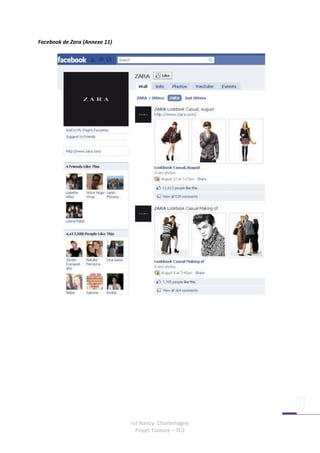 Facebook de Zara (Annexe 11)




                               Iut Nancy- Charlemagne
                                 Projet Tuteuré – TC2
 