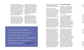 32 33
OPIBdoesporteEsportes.m.OesportenavidadobrasileiroÍdolosetorcidas
“O que convém a um homem que é
pobre, que é vosso benfeitor e que pede
apenas para ter um pouco de tempo para
vos falar? Não há nada mais merecido,
ó cidadãos atenienses, que um homem
como esse seja nutrido pelo tesouro
público no Pritaneu, mais até que um de
vós que com um cavalo ou biga tenha
vencido nos Jogos Olímpicos. De fato,
este vos faz acreditar que sois felizes,
enquanto eu vos torno felizes”.
A peroração de Sócrates mostrou-se
inútil, como se sabe, mas aqueles eram
tempos difíceis e de todo modo, hoje
em dia, ninguém contrapõe, por motivo
algum, a ﬁlosoﬁa à competição atlética.
O esporte teve extrema importância
na vida política grega em todas as
fases da sua história. Em Atenas, as
competições físicas e eqüestres eram
atividades sociais prestigiosas capazes
de mobilizar a população inteira em
torno dos eventos, sempre festivos.
Muitos atletas eram ao mesmo tempo
generais e políticos, e o esporte e a
política reﬂetiam de forma diversa e
complementar a vida cotidiana e
os conﬂitos locais.
A conjunção de esporte, política e
vida guerreira foi a especialidade de
Esparta. Na militarizada e combativa
cidade-Estado, exercícios físicos
não eram apenas passatempo, mas
tinham o objetivo de educar os jovens
à resistência física e à habilidade na
guerra. Para os soldados já maduros, a
participação nas competições esportivas
constituía uma distração nobre e de
acordo com os valores da ética militar.
A sintonia entre mente e corpo
parece um conceito do século XXI e,
de fato, é atualíssimo, mas essa é uma
idéia popularizada por Platão, antes do
cristianismo. Coube ao poeta romano
Juvenal a criação do lema que orna
academias de ginástica e estádios ao
redor do planeta: mens sana in
corpore sano (Sátira X, versículo 356).
No seu livro A History and Philosophy
of Sport and Physical Education, que
conta a história da cultura física da
Antiguidade até agora, os professores
americanos Robert Mechikoff e Steven
Estes mostram que a interpretação mais
comum dada ao esporte ao longo da
história foi a de ser a materialização do
lado espiritual do ser humano.
Coragem, força, beleza, resistência
física, valores pétreos da Grécia antiga,
cantados por Homero e Píndaro,
estão também no tratado de ginástica
escrito por Filostrato no século II a.C.
A popularidade do esporte na Grécia,
marcada pelos Jogos Olímpicos realizados
a cada quatro anos, perdurou até a
colonização romana, quando o excesso
de impostos, primeiro, e a proibição
pura e simples pelo imperador cristão
Teodósio em 393 d.C., encerrou o
capítulo brilhante do atletismo grego.
Teodósio matou os jogos porque eram
dedicados a divindades pagãs. Na prática,
o cristianismo impunha a sua antiga
condenação do corpo, dos exercícios
físicos e do hedonismo em geral.
O renascimento olímpico
Passaram-se 1.503 anos até que os
Jogos renascessem, em 1896, por obra
e graça de um barão francês chamado
Pierre de Coubertin, aquele do “o
importante não é vencer, é competir”.
Coubertin teve de vencer indiferença
e sarcasmo, mas conseguiu recriar a
mística dos Jogos.
A primeira edição reuniu apenas 14
países e 311 atletas (três quartos
deles, gregos), e não chegou a ser
um modelo de organização. No seu
Guia dos Curiosos - História das
Olimpíadas, Marcelo Duarte lembra que
a delegação americana, formada quase
exclusivamente por atletas universitários
de Princeton, chegou a Atenas faltando
24 horas para a abertura, porque
ignorava a diferença entre o calendário
ortodoxo grego e o calendário ocidental.
Entre Teodósio e Coubertin o esporte
nunca deixou de existir no Ocidente
como no Oriente. Era admitido nas
manifestações religiosas e folclóricas
nas profundezas da Idade Média. Há
registro de jogos de pólo hípico na
Pérsia, no sétimo século. Na Índia, no
começo do primeiro milênio, as virtudes
dos exercícios físicos eram uma doutrina
codiﬁcada nas chamadas Leis de Manu,
uma espécie de código civil, político,
social e religioso. No Renascimento,
a Igreja Católica Romana encampou o
conceito da mente sã no corpo são. Em
1488, em Florença – quando Leonardo
da Vinci fazia seus estudos anatômicos
clandestinos – popularizou-se um jogo
chamado “calcio ﬁorentino”. Era um
“Quando escuto a palavra,
eu sempre paro para pensar:
esporte de que maneira?
Esporte de lazer? De competição?
Esporte de brincadeira ali na
quadra da escola?” Daniele Hypólito, campeã
de ginástica artística
 