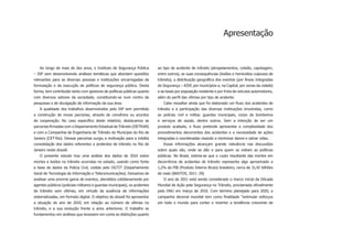 Apresentação


   Ao longo de mais de dez anos, o Instituto de Segurança Pública           ao tipo de acidente de trânsito (atropelamentos, colisão, capotagem,
– ISP vem desenvolvendo análises temáticas que abordam questões             entre outros), as suas consequências (lesões e homicídios culposos de
relevantes para as diversas pessoas e instituições encarregadas da          trânsito), a distribuição geográﬁca dos eventos (por Áreas Integradas
formulação e da execução de políticas de segurança pública. Desta           de Segurança – AISP, por municípios e, na Capital, por zonas da cidade)
forma, tem contribuído tanto com gestores de políticas públicas quanto      e as taxas por população residente e por frota de veículos automotores,
com diversos setores da sociedade, constituindo-se num centro de            além do perﬁl das vítimas por tipo de acidente.
pesquisas e de divulgação de informação da sua área.                           Cabe ressaltar ainda que foi elaborado um ﬂuxo dos acidentes de
   A qualidade dos trabalhos desenvolvidos pelo ISP tem permitido           trânsito e a participação das diversas instituições envolvidas, como
a construção de novas parcerias, através de convênios ou acordos            as polícias civil e militar, guardas municipais, corpo de bombeiros
de cooperação. No caso especíﬁco deste relatório, destacamos as             e serviços de saúde, dentre outros. Sem a intenção de ser um
parcerias ﬁrmadas com o Departamento Estadual de Trânsito (DETRAN)          produto acabado, o ﬂuxo pretende apresentar a complexidade dos
e com a Companhia de Engenharia de Trânsito do Município do Rio de          procedimentos decorrentes dos acidentes e a necessidade de ações
Janeiro (CET-Rio). Dessas parcerias surgiu a motivação para a inédita       integradas e coordenadas visando a minimizar danos e salvar vidas.
consolidação dos dados referentes a acidentes de trânsito no Rio de            Essas informações alcançam grande relevância nas discussões
Janeiro neste dossiê.                                                       sobre quais são, onde se dão e para quem se voltam as políticas
   O presente estudo traz uma análise dos dados de 2010 sobre               públicas. No Brasil, estima-se que o custo resultante das mortes em
mortes e lesões no trânsito ocorridas no estado, usando como fonte          decorrência de acidentes de trânsito represente algo aproximado a
a base de dados da Polícia Civil, cedida pelo DGTIT (Departamento           1,2% do PIB (Produto Interno Bruto) brasileiro, cerca de 31,42 bilhões
Geral de Tecnologia da Informação e Telecomunicações). Deixamos de          de reais (BASTOS, 2011: 29).
analisar uma enorme gama de eventos, atendidos cotidianamente por              O ano de 2011 está sendo considerado o marco inicial da Década
agentes públicos (policiais militares e guardas municipais), os acidentes   Mundial de Ação pela Segurança no Trânsito, proclamada oﬁcialmente
de trânsito sem vítimas, em virtude da ausência de informações              pela ONU em março de 2010. Com término planejado para 2020, a
sistematizadas, em formato digital. O objetivo do dossiê foi apresentar     campanha decenal mundial tem como ﬁnalidade “estimular esforços
a situação do ano de 2010, em relação ao número de vítimas no               em todo o mundo para conter e reverter a tendência crescente de
trânsito, e a sua evolução frente a anos anteriores. O trabalho se
fundamentou em análises que levassem em conta as distinções quanto
 