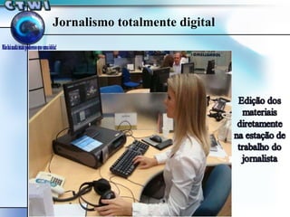 Jornalismo totalmente digital 