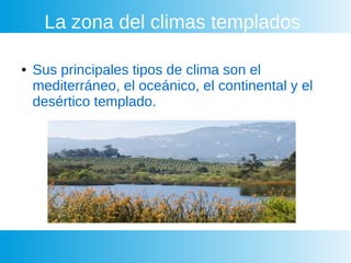 LAS ZONAS DE CLIMA TEMPLADO. | PPT
