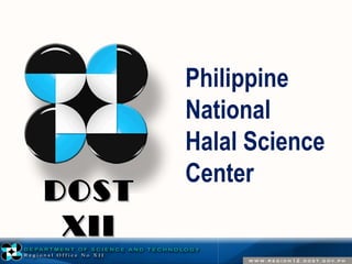 DDOOSSTT 
XXIIII 
Philippine 
National 
Halal Science 
Center 
 
