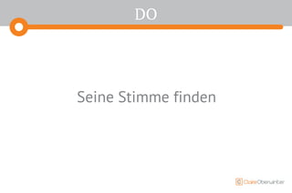 DO
Seine Stimme finden
 