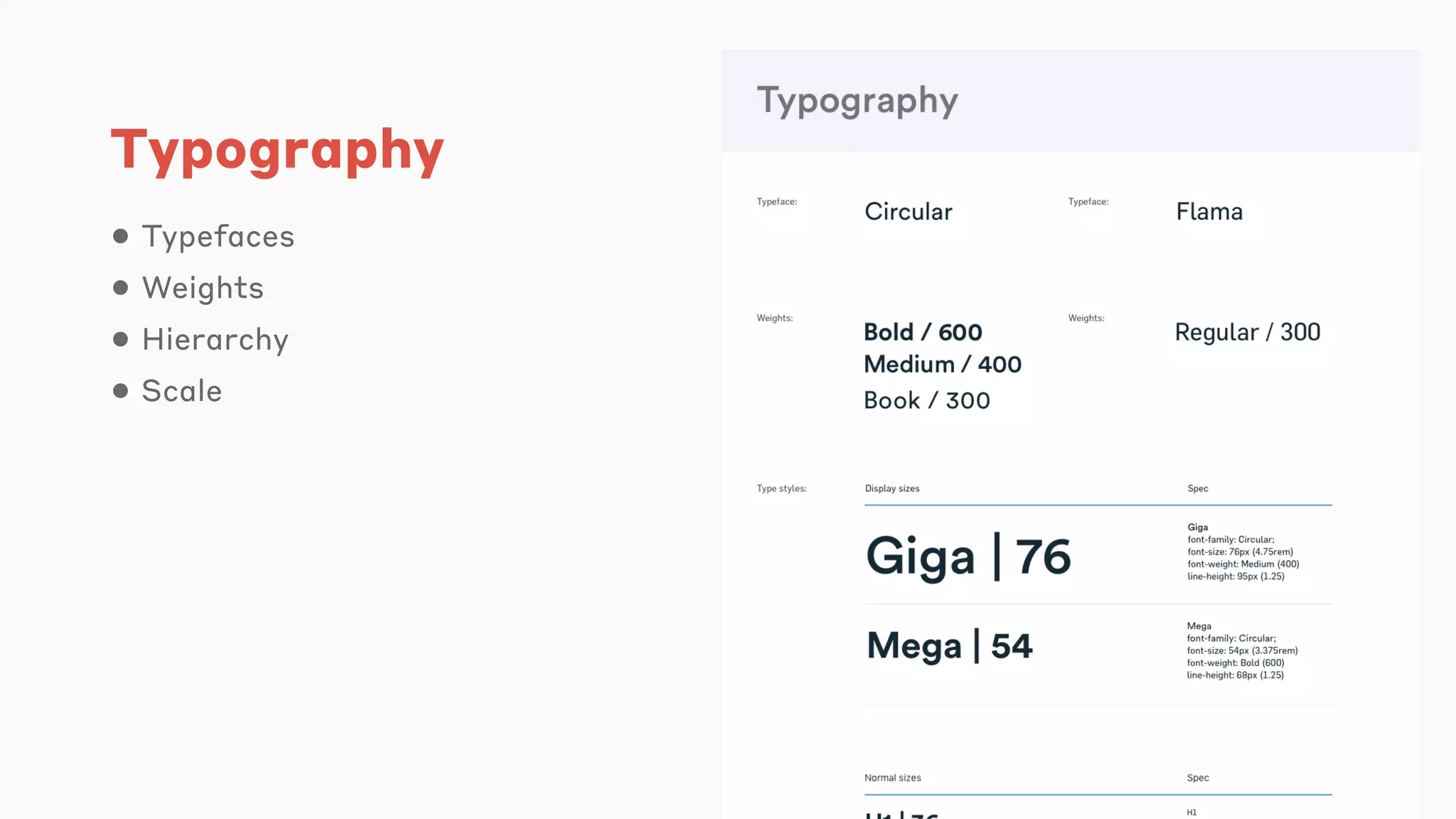 Typography
• Typefaces
• Weights
• Hierarchy
• Scale
 