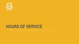 HOURS OF SERVICE
 