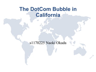 The DotCom Bubble in California s1170225 Naoki Okada 