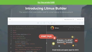 @KevinMandeville #CSSSummit
https://litmus.com/builder/2c88465
 