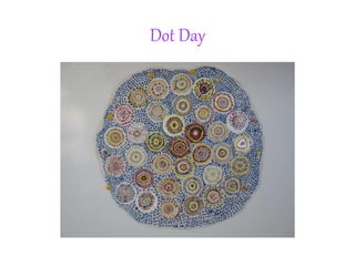 Dot Day 
 