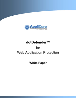dotDefender™
           for
Web Application Protection

       White Paper
 