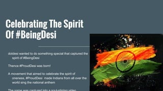 Dotdesi #proud desi campaign | PPTX
