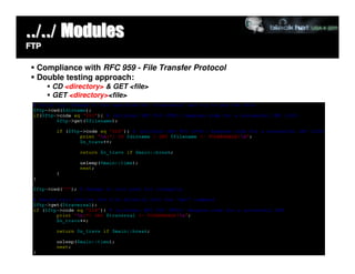 ../../ Modules
FTP

  Compliance with RFC 959 - File Transfer Protocol
  Double testing approach:
      CD <directory> & GET <file>
      GET <directory><file>
 