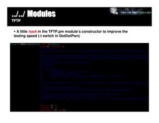 ../../ Modules
TFTP


  A little hack in the TFTP.pm module’s constructor to improve the
testing speed (-t switch in DotDotPwn)
 