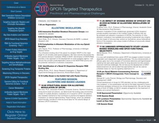 Cover
Targeting Epigenetic Readers and
Chromatin Remodelers
Next Generation Histone Deacetylase
Inhibitors Symposium
Targeting the Ubiquitin
Proteasome System
Big Data Analytics and Solutions
GPCR-Based Drug Discovery
RNAi for Functional Genomics
Screening - Part 1
Protein-Protein Interactions
as Drug Targets
Antibodies Against Membrane
Protein Targets - Part 1
Sponsor  Exhibit Opportunities
Conference-at-a-Glance
Hotel  Travel Information
Short Courses
Registration Information
Click Here to
Register Online!
DiscoveryOnTarget.com
Targeting Histone Methyltransferases
and Demethylases
Screening Drug Transporter Proteins
Maximizing Efficiency in Discovery
GPCR-Targeted Therapeutics
Genome Editing for Functional
Genomics Screens - Part 2
Cancer Metabolism
Antibodies Against Membrane
Protein Targets - Part 2
Discovery on Target | 39
Second Annual	 October 9 - 10, 2014
GPCR-Targeted Therapeutics
Preclinical and Pharmacological Challenges
FRIDAY, OCTOBER 10
7:30 am Registration
ALLOSTERIC MODULATORS
8:00 Interactive Breakfast Breakout Discussion Groups (see
website for details)
9:00 Chairperson’s Remarks
Dario Doller, Ph.D., Director, Discovery Chemistry  DMPK, Lundbeck
Research USA
9:10 Complexities in Allosteric Modulation of the mu-Opioid
Receptor
John Traynor, Ph.D., Professor of Pharmacology, University of Michigan
Medical School
The orthosteric binding site of the opioid mu-receptor (MOPr) is the major
target for all clinically used opioid analgesics. We have recently discovered the
first positive allosteric modulator (PAM) of MOPr. Identification of MOPr-PAMs
provides a new approach to the development of novel analgesic agents. I will
discuss the complex probe-dependent nature of the MOPr-PAM activity and
the potential mechanism of allosteric modulation.
9:40 Identification of a Novel D1 Dopamine Receptor PAM
Binding Site
Jeffrey Brown, Ph.D., Senior Research Investigator II, Department of
Experimental Biology and Genomics, Bristol-Myers Squibb
10:10 Coffee Break in the Exhibit Hall with Poster Viewing
FEATURED SESSION:
ALLOSTERIC AND BIASED LIGANDS
»»10:55 STRUCTURAL BASIS FOR ALLOSTERIC
MODULATION OF GPCRS
Ron Dror, Ph.D., Associate Professor, Computer Science, Stanford University
Using atomic-level simulations, we determined the binding sites and binding
modes of multiple allosteric modulators of a muscarinic GPCR. Simulations
also revealed mechanisms that contribute to positive and negative allosteric
modulation of classical ligand binding. These findings, which we validated
experimentally, provide an initial structural basis for the rational design of
allosteric GPCR modulators.
»»11:25 IMPACT OF DIVERSE MODES OF EFFICACY ON
IN VIVO ACTIONS OF ALLOSTERIC MODULATORS OF
GPCRS
P. Jeffrey Conn, Ph.D., Professor of Pharmacology, Director, Vanderbilt Center
for Neuroscience Drug Discovery
Allosteric modulators of the metabotropic glutamate (mGlu) receptors
provide excellent examples of the multiple modes of efficacy that can
be achieved with allosteric modulators of GPCRs. The diversity of mGlu
allosteric modulators now available are providing fundamental new insights
into the impact of stimulus bias, actions on homodimer versus heterodimer
forms of the receptors, and unique modes of efficacy of structurally related
allosteric modulators.
»»11:55 UNBIASED APPROACHESTO STUDY LIGAND-
BIASED SIGNALING AND GPCR FUNCTIONAL
SELECTIVITY
Michel Bouvier, Ph.D., Professeur, Department of Biochemistry, University of
Montréal
It is now well established that a given GPCR can engage multiple G protein-
dependent and independent signaling pathways. This pluri-dimensionality of
efficacy gave rise to the concepts of functional selectivity and ligand-biased
signaling that open great opportunities for drug discovery but also present
important technical challenges. We will discuss the development of BRET-
based biosensors as well as label-free approaches that can be used as
unbiased means to map the signaling repertoire of G
12:25 pm Novel Melanin-Concentrating Hormone Sponsored by
Receptor-1 (MCH1) Antagonists: From Concept to
Clinic
Michele M. Luche Director, Biology and Pharmacology, Discovery and
Development, AMRI
Clinical development of drugs for CNS disorders can be a challenging and
risky endeavor. In this presentation we look at the steps required to move a
preclinical candidate compound into clinical development. We use the case
study of ALB-127158(a), an MCH1 receptor antagonist for the treatment of
obesity via a central mechanism.
12:40 Sponsored Presentation (Opportunity Available)
12:55 Session Break
1:05 Luncheon Presentation (Sponsorship Opportunity Available) or
Lunch onYour Own
1:45 Session Break
 