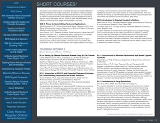 Cover
Targeting Epigenetic Readers and
Chromatin Remodelers
Next Generation Histone Deacetylase
Inhibitors Symposium
Targeting the Ubiquitin
Proteasome System
Big Data Analytics and Solutions
GPCR-Based Drug Discovery
RNAi for Functional Genomics
Screening - Part 1
Protein-Protein Interactions
as Drug Targets
Antibodies Against Membrane
Protein Targets - Part 1
Sponsor & Exhibit Opportunities
Conference-at-a-Glance
Hotel & Travel Information
Short Courses
Registration Information
Click Here to
Register Online!
DiscoveryOnTarget.com
Targeting Histone Methyltransferases
and Demethylases
Screening Drug Transporter Proteins
Maximizing Efficiency in Discovery
GPCR-Targeted Therapeutics
Genome Editing for Functional
Genomics Screens - Part 2
Cancer Metabolism
Antibodies Against Membrane
Protein Targets - Part 2
Discovery on Target | 4
SHORT COURSES*
* Separate registration required; see website for complete course details
The topics to be covered include: 1) Antibody discovery, including methods to
generate antibodies and antigen preparation; 2) Assays to measure antibody
binding, such as an EC50 using cells expressing the GPCR; 3) In vitro assays
to measure functional activity of the antibody, including antagonism (IC50) or
agonism using chemotaxis, calcium, cAMP or other cell-based assays; and 4)
Review of promising GPCR targets and antibodies in the clinic.
SC8: A Primer to Gene Editing:Tools and Applications
Neville Sanjana, Ph.D., Simons Postdoctoral Fellow, Laboratory of Dr. Feng
Zhang, Broad Institute and the Department of Brain and Cognitive Sciences,
Massachusetts Institute of Technology
John Doench, Ph.D., Research Scientist, Broad Institute of Harvard and MIT
Benjamin Housden, Ph.D., Postdoctoral Fellow, Laboratory of Dr. Norbert
Perrimon, Department of Genetics, Harvard Medical School
This course will help attendees understand the fundamentals of gene
editing and the various tools available. The instructors will compare and
contrast the use of CRISPR/Cas9 system with meganucleases, zinc-finger
nucleases, and transcription activator-like effector nucleases (TALENs)
highlighting the best use of each system for various applications. Tools and
methods for setting up CRISPR-based genetic screens using Drosophila and
mammalian cell systems will be discussed in great detail.
SC9: Introduction toTargeted Covalent Inhibitors
Mark Schnute, Ph.D., Associate Research Fellow, Biotherapeutics Chemistry
& Immunoscience Research, Pfizer Global R&D
Christoph Zapf, Ph.D., Principal Scientist, Worldwide Medicinal Chemistry,
Pfizer Research Labs
Covalent inhibitors of kinases have re-emerged as a drug design strategy
due to more examples of their safety and efficacy in patients. Covalent
inhibitors have the advantage of increased selectivity and longer action
of duration but there are still important issues about their design and
application that need to be better understood. This course will cover practical
as well as theoretical issues that a medicinal chemist needs to keep in mind
in developing covalent inhibitors.
THURSDAY, OCTOBER 9
Dinner Courses | 7:00 pm – 10:00 pm
SC10: Setting Up Effective Functional Screens Using 3D Cell Cultures
Lesley Mathews Griner, Ph.D., Investigator II, Lab Head in Molecular
Pharmacology at Novartis Institutes for BioMedical Research
Geoffrey A. Bartholomeusz, Ph.D., Assistant Professor and Director, siRNA
Core Facility, Department of Experimental Therapeutics, Division of Cancer
Medicine, The University of Texas M.D. Anderson Cancer Center
Arvind Rao, Ph.D., Assistant Professor, Department of Bioinformatics and
Computational Biology, The University of Texas MD Anderson Cancer Center
SC11: Integration of BDDCS and Extended Clearance Principles
for Understanding Disposition and ADME liabilities
Ayman El-Kattan, Ph.D., Associate Research Fellow, Department of
Pharmacokinetics, Dynamics, and Metabolism, Pfizer Inc.
Yurong Lai, Ph.D., Senior Principal Scientist, Pharmaceutical Candidate
Optimization, Bristol-Myers Squibb Company
The absorption and disposition of statins and ACE inhibitors is an outcome
of the interplay of metabolizing enzymes and transporters. Appropriate
understanding of principles of BDDCS and extended clearance concept
enable research scientists to put the ADME, drug-drug interactions (DDI) and
pharmacogenomics liabilities of such molcules in context and proactively
address them. This workshop will use statins and ACE inhibitors as a case
study to highlight these principles.
SC12: Introduction to Allosteric Modulators and Biased Ligands
of GPCRs
Michel Bouvier, Ph.D., Professeur, Department of Biochemistry, University
of Montréal
Stephan Schann, Ph.D., Head, Research, Domain Therapeutics SA
Allosteric modulators and biased ligands of G protein-coupled receptors
(GPCRs) represent new therapeutic paradigms for achieving more
selective activation of cellular responses. However the identification and
characterization of such GPCR-targeted compounds using standard functional
assays remain elusive due to the‘context-dependent phenomena’ of GPCRs.
This course will discuss important aspects of hit identification and validation of
allosteric modulators and biased ligands in GPCR research activity.
SC13: Introduction to Drug Metabolism
John Erve, Ph.D., DABT, Jerve Scientific Consulting, Inc.
This course is intended for chemists, biologists and scientists from related
disciplines who have an interest in furthering their understanding of drug
metabolism and its role in drug discovery and development. In addition to
some basic concepts, newer experimental approaches to drug metabolism
will be introduced such as hepatocyte models. In addition, the importance
of metabolism to drug toxicity will be explored through examining evidence
linking drug toxicity with bioactivation to reactive metabolites. Although
reactive metabolites and covalent binding has been considered a liability, there
has been a resurgence of interest in covalent modifiers and examples will
be provided.There is a growing recognition that transporters can play a role
in drug toxicity and examples will be provided. It is hoped that both novices
as well as those with more extensive exposure to drug metabolism will find
benefit in attending this course.
 