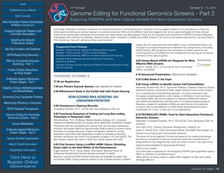 SHORT COURSES
	 Commercial	 Academic, Government, Hospital-affiliated
One short course	 $XXX	 $XXX
Two short courses	 $XXX	 $XXX
Monday, August 38th
Monday, August 38th
NGS Data Management: Sequencing Systems, Storage, and Analysis NGS Data Management: Sequencing Systems, Storage, and Analysis
NGS Data Management: Sequencing Systems, Storage, and Analysis NGS Data Management: Sequencing Systems, Storage, and Analysis
CONFERENCE PRICING
STANDARD PACKAGE (Includes access to 1 conference, excludes short courses)
Early Registration Discount until June 4, 2010	 $1245	 $475
Advance Registration Discount until July 23, 2010	 $1395	 $545
Registrations after July 23, 2010, and on-site	 $1595	 $625
BASIC PACKAGE (Includes access to 2 conferences, excludes short courses)
Early Registration Discount until June 4, 2010	 $1245	 $475
Advance Registration Discount until July 23, 2010	 $1395	 $545
Registrations after July 23, 2010, and on-site	 $1595	 $625
Monday, August 38th
Monday, August 38th
NGS Data Management: Sequencing Systems, Storage, and Analysis NGS Data Management: Sequencing Systems, Storage, and Analysis
NGS Data Management: Sequencing Systems, Storage, and Analysis NGS Data Management: Sequencing Systems, Storage, and Analysis
CONFERENCE DISCOUNTS
Poster Submission - Discount ($50 Off): Poster abstracts are due by XXXXXXXX. Once your registration has been fully processed, we will send an
email containing a unique link allowing you to submit your poster abstract. If you do not receive your link within 5 business days, please contact
jring@healthtech.com. *CHI reserves the right to publish your poster title and abstract in various marketing materials and products.
Protein Society Members: CHI is pleased to offer all Protein Society Members a 20% discount to attend. Records must indicate you are a Protein
Society member at time of registration. Please Note - Discounts may not be combined.
REGISTER 3 ­- 4th IS FREE: Individuals must register for the same conference or conference combination and submit completed registration form together for
discount to apply.
Alumni Discount: Cambridge Healthtech Institute (CHI) appreciates your past participation at PepTalk. As a result of the great loyalty you have shown us, we are
pleased to extend to you the exclusive opportunity to save an additional 20% off the registration rate.
Group Discounts: Discounts are available for multiple attendees from the same organization. For more information on group rates contact
David Cunningham at +1-781-972-5472
If you are unable to attend but would like to purchase the Next Generation XXXXXXX CD for $750 (plus shipping), please visit XXXXXXXXXX.com. Massachusetts
delivery will include sales tax.
How to Register: Healthtech.com/URL
reg@healthtech.com • P: 781.972.5400 orToll-free in the U.S. 888.999.6288
Please use keycode XXXX when registering
Cover
Targeting Epigenetic Readers and
Chromatin Remodelers
Next Generation Histone Deacetylase
Inhibitors Symposium
Targeting the Ubiquitin
Proteasome System
Big Data Analytics and Solutions
GPCR-Based Drug Discovery
RNAi for Functional Genomics
Screening - Part 1
Protein-Protein Interactions
as Drug Targets
Antibodies Against Membrane
Protein Targets - Part 1
Sponsor  Exhibit Opportunities
Conference-at-a-Glance
Hotel  Travel Information
Short Courses
Registration Information
Click Here to
Register Online!
DiscoveryOnTarget.com
Targeting Histone Methyltransferases
and Demethylases
Screening Drug Transporter Proteins
Maximizing Efficiency in Discovery
GPCR-Targeted Therapeutics
Genome Editing for Functional
Genomics Screens - Part 2
Cancer Metabolism
Antibodies Against Membrane
Protein Targets - Part 2
Discovery on Target | 41
11th
Annual	 October 9 - 10, 2014
Genome Editing for Functional Genomics Screens - Part 2
Exploring CRISPRs and New Cellular Models For Next-Generation Screens
Cambridge Healthtech Institute’s conference on Genome Editing for Functional Genomics Screens will bring together experts to try and figure out how and
where genome editing can be best applied in functional screening. What are the different tools and reagents that can be used, and based on those choices
what are the downstream challenges encountered with assay design and data analysis? What are the strengths and limitations of CRISPR (Clustered Regularly
Interspaced Short Palindromic Repeats) -based screens, when compared to siRNA and shRNA screens? Can some of the lessons learned from the early days of
RNAi screening, help with setting up these newer screens?
Suggested Event Package
October 7 Short Course: Setting Up Effective RNAi Screens
October 7 Short Course: A Primer to Gene Editing
October 8-9 Conference: RNAi for Functional Genomics Screening
October 9-10 Conference: Genome Editing for Functional
Genomics Screens
October 9 Dinner Course: Setting Up Effective Functional Screens Using
3D Cell Cultures
THURSDAY, OCTOBER 9
11:30 am Registration
1:00 pm Plenary Keynote Session (see website for details)
2:45 Refreshment Break in the Exhibit Hall with Poster Viewing
NON-CODING RNA SCREENS: AN
UNKNOWN FRONTIER
3:45 Chairperson’s Opening Remarks
Christophe Echeverri, Ph.D., CEO  CSO, Cenix BioScience USA, Inc.
3:55 Functional Dissection of Coding and Long Non-coding
Transcripts in Pluripotent Cells
Frank Buchholz, Ph.D., Professor, Medical Systems Biology, UCC, University
Hospital and Medical Faculty Carl Gustav Carus,Technische Uuniversitat Dresden
Pluripotent cells can be isolated and cultured from pre- and post implantation
embryos. We present data from genome-wide RNAi screens for protein coding
and long non-coding transcripts coupled with genetic interaction, protein
localization and protein level dependency studies to delineate connectivity
between the factors that control the pluripotent program in ES and EpiSCs.The
data reveals a systematic view on these two closely related stem cells.
4:25 First Screens Using a LncRNA siRNA Library: Shedding
Some Light on the Dark Matter of theTranscriptome
Eugen Buehler, Ph.D., Group Leader, Informatics, National Center for
Advancing Translational Sciences National Institutes of Health
Recently, commercial RNAi libraries have become available to target long
non-coding RNAs. Using screening results of one of these libraries in several
assays that we have previously interrogated using a conventional library, we
can begin to compare frequencies of detection for coding versus non-coding
siRNA libraries. We will discuss the implications of these results for the
functional activity of lncRNAs and the cost/benefit of screening for functional
members of this class of genes.
4:55 Sensor-Based shRNA-mir Reagents for More	 Sponsored by
Effective RNAi Screens
Gwen D. Fewell, Ph.D., Co-Founder  Chief Commercial
Officer, transOMIC
5:10 Sponsored Presentation (Opportunity Available)
5:25 Coffee Break in the Foyer
5:40 Using ncRNAs to Identify Cancer Cell Vulnerabilities
Alexander Pertsemlidis, Ph.D., Associate Professor, Greehey Children’s Cancer
Research Institute, University of Texas Health Science Center at San Antonio
In an unbiased and comprehensive approach, we have combined a high-
throughput screening platform with a library of inhibitors of short and long
non-coding RNAs. We use this platform to identify ncRNAs that reduce
cell viability and specifically sensitize cells to microtubule-targeting agents.
Regulatory targets of candidate ncRNAs are identified and the response
of cancer cells to perturbations in ncRNA levels are assessed through a
combination of in vitro, in silico and in vivo approaches.
6:10TECHNOLOGY PANEL:Tools for Next-Generation Functional
Genomics Screens
Moderator: Christophe Echeverri, Ph.D., CEO  CSO, Cenix BioScience USA, Inc.
Panelists:
Paul Diehl, Ph.D., Director, Business Development, Cellecta, Inc.
Gwen D. Fewell, Ph.D., Chief Commercial Officer,TransOMICTechnologies, Inc.
Panelist to be Announced, ThermoFisher Scientific
This panel will bring together 4-5 technical experts from leading technology
and service companies to discuss screening trends and improvements in
assay platforms and reagents that users can expect to see in the near future.
(Opportunities Available for Sponsoring Panelists)
Topics to be covered:
-For what types of applications will emerging CRISPR-Cas9 capabilities replace
RNAi, as opposed to complementing it?
-What efforts are being made to update RNAi reagents to help users tackle
off-target effects?
 