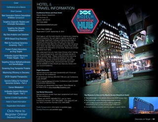 Cover
Targeting Epigenetic Readers and
Chromatin Remodelers
Next Generation Histone Deacetylase
Inhibitors Symposium
Targeting the Ubiquitin
Proteasome System
Big Data Analytics and Solutions
GPCR-Based Drug Discovery
RNAi for Functional Genomics
Screening - Part 1
Protein-Protein Interactions
as Drug Targets
Antibodies Against Membrane
Protein Targets - Part 1
Sponsor  Exhibit Opportunities
Conference-at-a-Glance
Hotel  Travel Information
Short Courses
Registration Information
Click Here to
Register Online!
DiscoveryOnTarget.com
Targeting Histone Methyltransferases
and Demethylases
Screening Drug Transporter Proteins
Maximizing Efficiency in Discovery
GPCR-Targeted Therapeutics
Genome Editing for Functional
Genomics Screens - Part 2
Cancer Metabolism
Antibodies Against Membrane
Protein Targets - Part 2
Conference Venue and Host Hotel
Westin Boston Waterfront
425 Summer St.
Boston, MA 02210
T:617-532-4600
westinbostonwaterfront.com
Room Rate: $269 s/d
Reservation Cutoff: September 8, 2014
Click here or call the hotel directly to reserve your sleeping
accommodations. You will need to identify yourself as a
Cambridge Healthtech Institute conference attendee to
receive the discounted room rate with the host hotel.
Reservations made after the cut-off date or after the group
room block has been filled (whichever comes first) will be
accepted at the descretion of the hotel. Rooms are limited,
so please book early.
We understand that you have many choices when making
your travel arrangements, and may ultimately decide to
stay at another hotel. Please understand that reserving
your room in the CHI room block allows you to take
full advantage of the conference sessions, events and
networking opportunities, and ensures that our staff
will be available to help should you have any issues with
your accommodations.
Flight Discounts:
Special discounts have been established with American
Airlines for this conference.
• Call American Airlines 800-433-1790 and use Conference
code 23H4BR.
• Go to aa.com/group and enter Conference code 23H4BR
in promotion discount box.
• Contact our designated travel agent, Rona Meizler, at
617-559-3735 or rona.meizler@protravelinc.com
Car Rental Discounts:
Special discount rentals have been established with Hertz
for this conference.
- Please call HERTZ, 800-654-3131 use our Hertz
Convention Number (CV): 04KL0005- Click here and use
our Hertz Convention Number (CV): 04KL0005
Public Transportation information is available here.
Driving Directions are available here.
HOTEL 
TRAVEL INFORMATION
• 	Take advantage of the deeply discounted $269 group rate!
• 	No Commute, since meeting takes place at hotel
• 	Lots of new restaurants within walking distances.
Waterfront is the up and coming area of Boston!
• 	Complimentary wireless internet access in guest rooms
Discovery on Target | 50
Top Reasons to Stay at the Westin Boston Waterfront Hotel
 