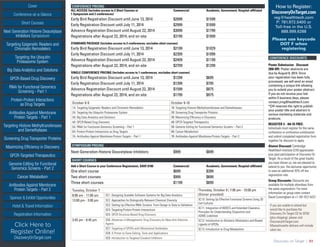 Cover
Targeting Epigenetic Readers and
Chromatin Remodelers
Next Generation Histone Deacetylase
Inhibitors Symposium
Targeting the Ubiquitin
Proteasome System
Big Data Analytics and Solutions
GPCR-Based Drug Discovery
RNAi for Functional Genomics
Screening - Part 1
Protein-Protein Interactions
as Drug Targets
Antibodies Against Membrane
Protein Targets - Part 1
Sponsor  Exhibit Opportunities
Conference-at-a-Glance
Hotel  Travel Information
Short Courses
Registration Information
Click Here to
Register Online!
DiscoveryOnTarget.com
Targeting Histone Methyltransferases
and Demethylases
Screening Drug Transporter Proteins
Maximizing Efficiency in Discovery
GPCR-Targeted Therapeutics
Genome Editing for Functional
Genomics Screens - Part 2
Cancer Metabolism
Antibodies Against Membrane
Protein Targets - Part 2
Discovery on Target | 51
CONFERENCE PRICING
ALL ACCESS (Includes access to 2 Short Courses or	 Commercial	 Academic, Government, Hospital-affiliated
1 Symposium and 2 conferences)
Early Bird Registration Discount until June 13, 2014	 $2899	 $1599
Early Registration Discount until July 11, 2014	 $2999	 $1699
Advance Registration Discount until August 22, 2014	 $3099	 $1799
Registrations after August 22, 2014, and on-site	 $3199	 $1899
STANDARD PACKAGE (Includes access to 2 conferences, excludes short courses)
Early Bird Registration Discount until June 13, 2014	 $2199	 $1029
Early Registration Discount until July 11, 2014	 $2309	 $1099
Advance Registration Discount until August 22, 2014	 $2409	 $1199
Registrations after August 22, 2014, and on-site	 $2709	 $1299
SINGLE CONFERENCE PRICING (Includes access to 1 conferences, excludes short courses)
Early Bird Registration Discount until June 13, 2014	 $1299	 $695
Early Registration Discount until July 11, 2014	 $1399	 $795
Advance Registration Discount until August 22, 2014	 $1599	 $875
Registrations after August 22, 2014, and on-site	 $1799	 $975
October 8-9 October 9-10
1A: Targeting Epigenetic Readers and Chromatin Remodelers 1B: Targeting Histone Methyltransferases and Demethylases
2A: Targeting the Ubiquitin Proteasome System 2B: Screening Drug Transporter Proteins
3A: Big Data Analytics and Solutions 3B: Maximizing Efficiency in Discovery
4A: GPCR-Based Drug Discovery 4B: GPCR-Targeted Therapeutics
5A: RNAi for Functional Genomics Screening – Part 1 5B: Genome Editing for Functional Genomics Screens – Part 2
6A: Protein-Protein Interactions as Drug Targets 6B: Cancer Metabolism
7A: Antibodies Against Membrane Protein Targets – Part 1 7B: Antibodies Against Membrane Protein Targets – Part 2
SYMPOSIUM PRICING
Next-Generation Histone Deacetylase Inhibitors	 $999	 $699
SHORT COURSES
Add a Short Course to your Conference Registration, SAVE $100	 Commercial	 Academic, Government, Hospital-affiliated
One short course	 $699	 $399
Two short courses	 $999	 $699
Three short courses	 $1199	 $899
Tuesday, October 7
8:00 am - 11:00 am SC1: Designing Scalable Software Systems for Big Data Analytics
12:00 pm - 3:00 pm SC2: Approaches for Biologically-Relevant Chemical Diversity
SC3: Setting Up Effective RNAi Screens: From Design to Data to Validation
SC4: Targeting Protein-Protein Interactions
SC5: GPCR Structure-Based Drug Discovery
3:45 pm - 6:45 pm SC6: Advances in Metagenomic Drug Discovery for New Anti-Infective
Agents
SC7: Targeting of GPCRs with Monoclonal Antibodies
SC8: A Primer to Gene Editing: Tools and Applications
SC9: Introduction to Targeted Covalent Inhibitors
How to Register:
DiscoveryOnTarget.com
reg@healthtech.com
P: 781.972.5400 or
Toll-free in the U.S.
888.999.6288
If you are unable to attend but
would like to purchase the
Discovery On Target CD for $750
(plus shipping), please visit
DiscoveryOnTarget.com.
Massachusetts delivery will include
sales tax.
CONFERENCE DISCOUNTS
Poster Submission - Discount
($50 Off): Poster abstracts are
due by August 8, 2014. Once
your registration has been fully
processed, we will send an email
containing a unique link allowing
you to submit your poster abstract.
If you do not receive your link
within 5 business days, please
contact jring@healthtech.com.
*CHI reserves the right to publish
your poster title and abstract in
various marketing materials and
products.
REGISTER 3 ­- 4th IS FREE:
Individuals must register for the same
conference or conference combination
and submit completed registration form
together for discount to apply.
Alumni Discount: Cambridge
Healthtech Institute (CHI) appreciates
your past participation at Discovery On
Target. As a result of the great loyalty
you have shown us, we are pleased to
extend to you the exclusive opportunity
to save an additional 20% off the
registration rate.
Group Discounts: Discounts are
available for multiple attendees from
the same organization. For more
information on group rates contact
David Cunningham at +1-781-972-5472
Please use keycode
DOT F when
registering
Thursday, October 9 | 7:00 pm - 10:00 pm
(Dinner provided)
SC10: Setting Up Effective Functional Screens Using 3D
Cell Cultures
SC11: Integration of BDDCS and Extended Clearance
Principles for Understanding Disposition and
ADME Liabilities
SC12: Introduction to Allosteric Modulators and Biased
Ligands of GPCRs
SC13: Introduction to Drug Metabolism
 