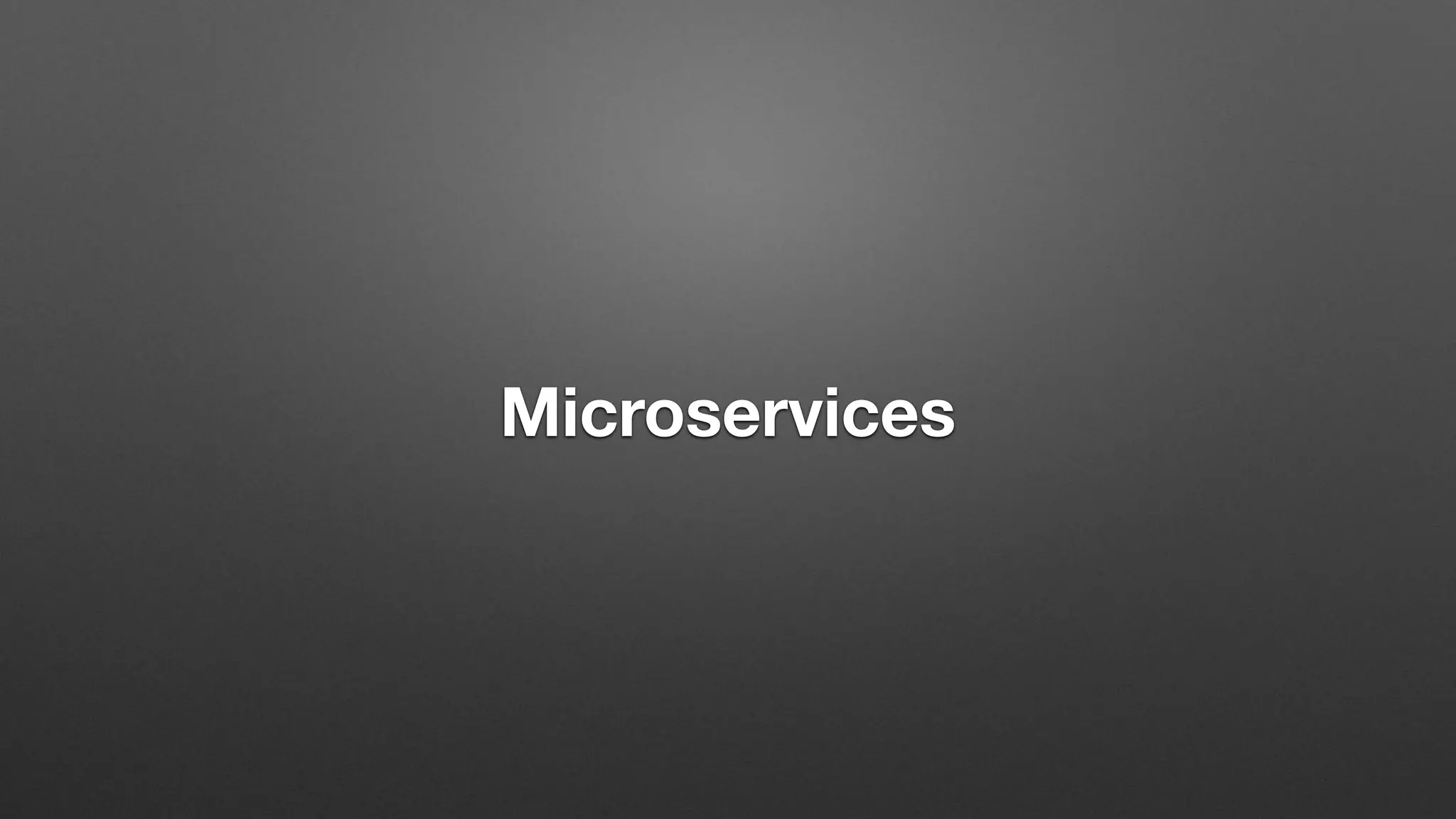 Microservices